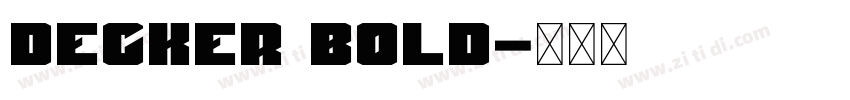 Decker Bold字体转换 Decker Bold字体转换
